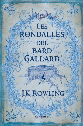 LES RONDALLES DEL BARD GALLARD | 9788497873802 | ROWLING,J.K | Libreria Geli - Librería Online de Girona - Comprar libros en catalán y castellano