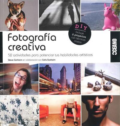 FOTOGRAFÍA CREATIVA | 9788475568805 | SONHEIM,STEVE/SONHEIM,CARLA | Libreria Geli - Librería Online de Girona - Comprar libros en catalán y castellano