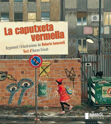LA CAPUTXETA VERMELLA | 9788415315131 | INNOCENTI,ROBERTO/FRISCH,AARON | Llibreria Geli - Llibreria Online de Girona - Comprar llibres en català i castellà