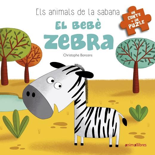 EL BEBÈ ZEBRA | 9788416844777 | BONCENS,CHRISTOPHE | Libreria Geli - Librería Online de Girona - Comprar libros en catalán y castellano