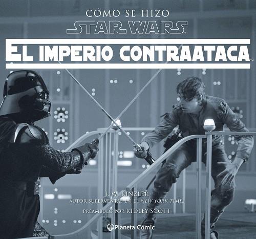 CÓMO SE HIZO STAR WARS: EL IMPERIO CONTRAATACA | 9788416816729 | RINZLER,JONATHAN W.  | Llibreria Geli - Llibreria Online de Girona - Comprar llibres en català i castellà