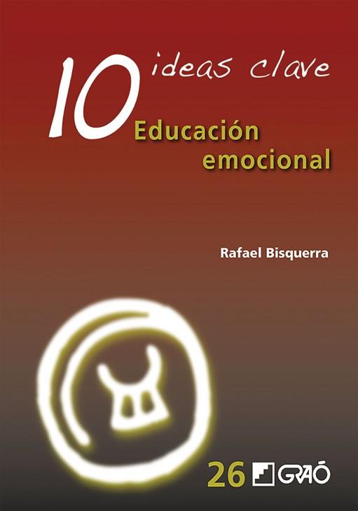 EDUCACIÓN EMOCIONAL(10 IDEAS CLAVE) | 9788499807133 | BISQUERRA ALZINA,RAFAEL | Llibreria Geli - Llibreria Online de Girona - Comprar llibres en català i castellà