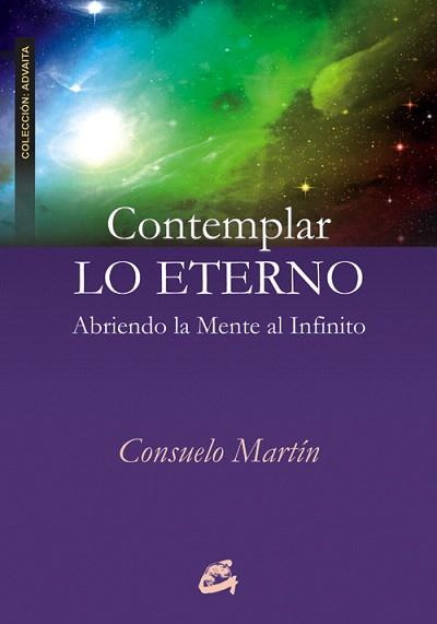 CONTEMPLAR LO ETERNO | 9788484454489 | MARTÍN,CONSUELO | Libreria Geli - Librería Online de Girona - Comprar libros en catalán y castellano
