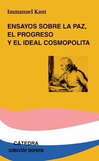 ENSAYOS SOBRE LA PAZ,EL PROGRESO Y EL IDEAL COSMOPOLITA | 9788437625584 | KANT,IMMANUEL | Llibreria Geli - Llibreria Online de Girona - Comprar llibres en català i castellà