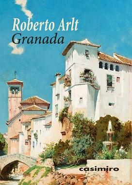 GRANADA | 9788417930424 | ARLT,ROBERTO | Libreria Geli - Librería Online de Girona - Comprar libros en catalán y castellano