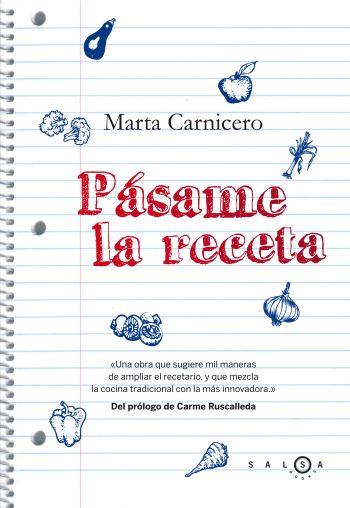 PASAME LA RECETA | 9788496599345 | CARNICERO HERNANZ,MARTA | Libreria Geli - Librería Online de Girona - Comprar libros en catalán y castellano