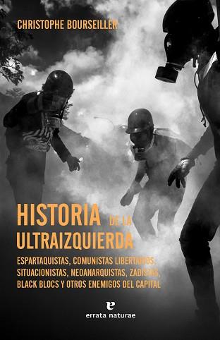HISTORIA DE LA ULTRAIZQUIERDA | 9788419158086 | BOURSEILLER,CHRISTOPHE | Libreria Geli - Librería Online de Girona - Comprar libros en catalán y castellano