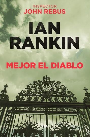 MEJOR EL DIABLO(INSPECTOR JOHN REBUS-21) | 9788490568941 | RANKIN,IAN | Llibreria Geli - Llibreria Online de Girona - Comprar llibres en català i castellà