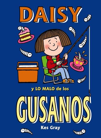 DAISY Y LO MALO DE LOS GUSANOS | 9788469623893 | GRAY,KES | Llibreria Geli - Llibreria Online de Girona - Comprar llibres en català i castellà
