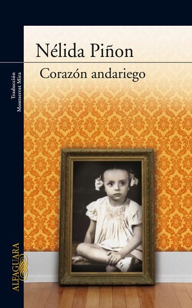 CORAZON ANDARIEGO | 9788420423555 | PIÑON,NELIDA | Libreria Geli - Librería Online de Girona - Comprar libros en catalán y castellano