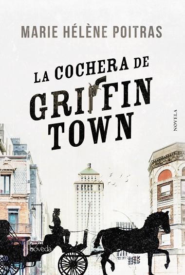 LA COCHERA DE GRIFFINTOWN | 9788416691906 | POITRAS,MARIE HÉLÈNE | Llibreria Geli - Llibreria Online de Girona - Comprar llibres en català i castellà