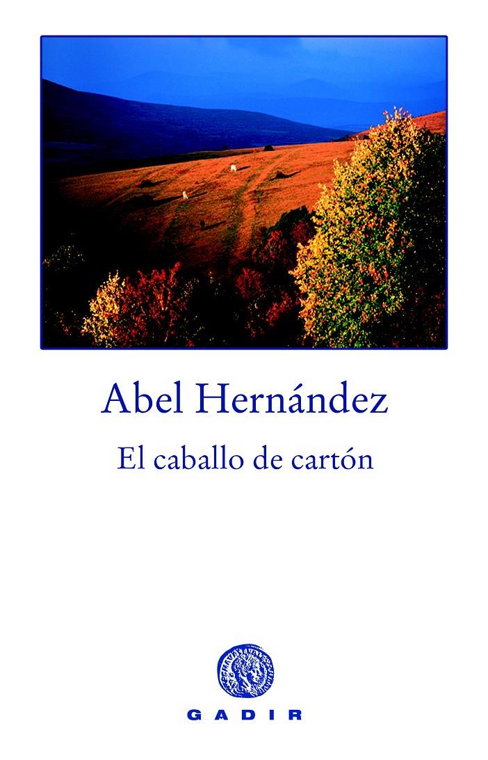 EL CABALLO DE CARTON | 9788496974289 | HERNANDEZ,ABEL | Llibreria Geli - Llibreria Online de Girona - Comprar llibres en català i castellà