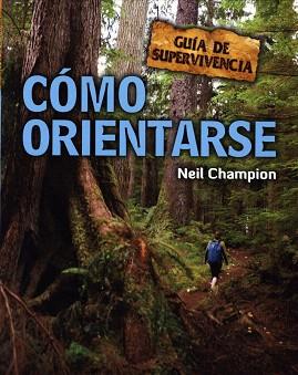 COMO ORIENTARSE (GUIA DE SUPERVIVENCIA) | 9788415053132 | CHAMPION,NEIL | Llibreria Geli - Llibreria Online de Girona - Comprar llibres en català i castellà