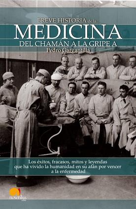 BREVE HISTORIA DE LA MEDICINA.DEL CHAMAN A LA GRIPE A  | 9788499671499 | GARGANTILLA,PEDRO | Libreria Geli - Librería Online de Girona - Comprar libros en catalán y castellano