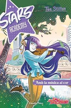 STARS ACADEMY-3.AMB LA MÚSICA AL COR | 9788413897301 | STILTON,TEA | Libreria Geli - Librería Online de Girona - Comprar libros en catalán y castellano