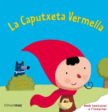 LA CAPUTXETA VERMELLA | 9788499320106 | DIVERSOS AUTORS/CHRISTIAN GUIBLAUD | Libreria Geli - Librería Online de Girona - Comprar libros en catalán y castellano