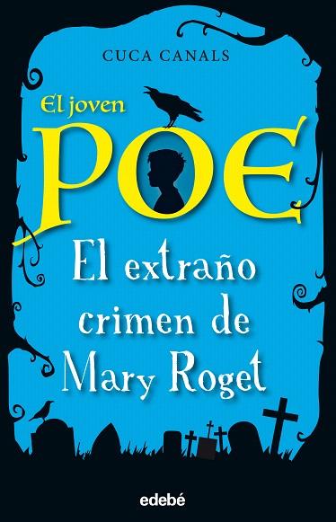EL JOVEN PO-2.EL EXTRAÑO CRIMEN DE MARY ROGET | 9788468331843 | CANALS,CUCA | Libreria Geli - Librería Online de Girona - Comprar libros en catalán y castellano