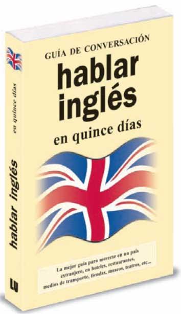 HABLAR INGLES EN QUINCE DIAS | 9788496445079 | Libreria Geli - Librería Online de Girona - Comprar libros en catalán y castellano