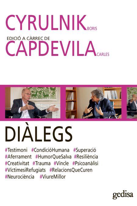 DIÀLEGS CYRULNIK-CAPDEVILA | 9788416572953 | CYRULNIK,BORIS/CAPDEVILA,CARLES | Libreria Geli - Librería Online de Girona - Comprar libros en catalán y castellano