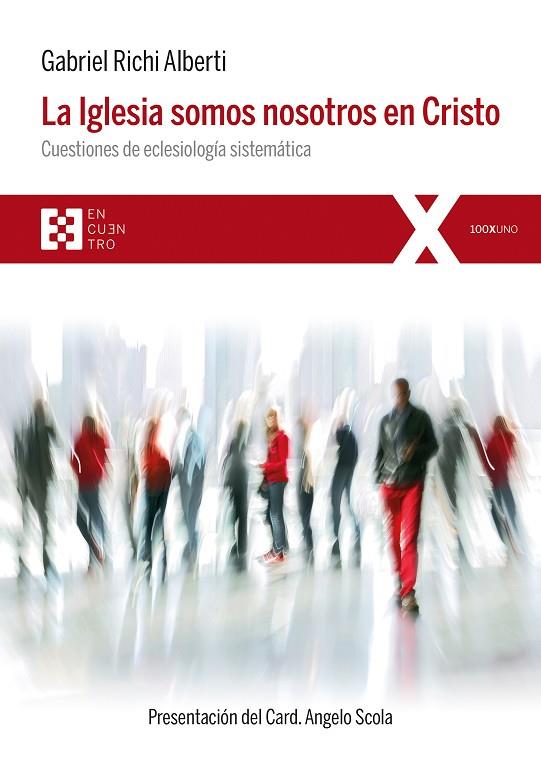 LA IGLESIA SOMOS NOSOTROS EN CRISTO | 9788490551479 | RICHI ALBERTI,GABRIEL | Llibreria Geli - Llibreria Online de Girona - Comprar llibres en català i castellà