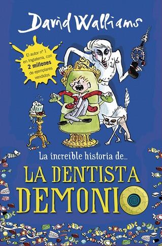 LA INCREÍBLE HISTORIA DE... LA DENTISTA DEMONIO | 9788490431566 | WALLIAMS,DAVID | Llibreria Geli - Llibreria Online de Girona - Comprar llibres en català i castellà