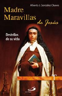 MADRE MARAVILLAS DE JESUS | 9788428524148 | GONZALEZ CHAVES,ALBERTO | Llibreria Geli - Llibreria Online de Girona - Comprar llibres en català i castellà