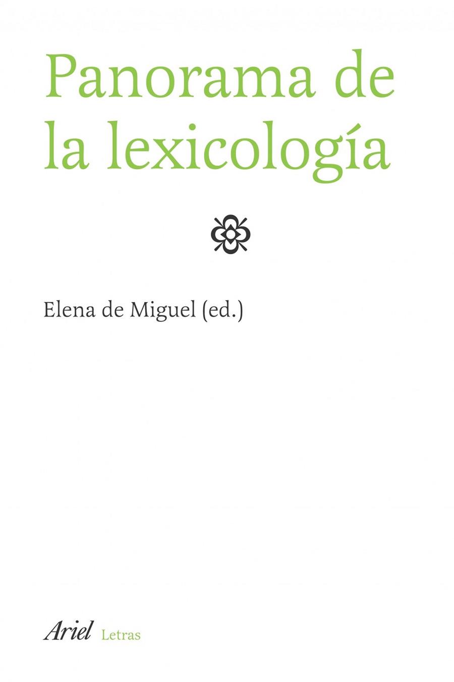 PANORAMA DE LA LEXICOLOGIA | 9788434482791 | DE MIGUEK,ELENA | Llibreria Geli - Llibreria Online de Girona - Comprar llibres en català i castellà