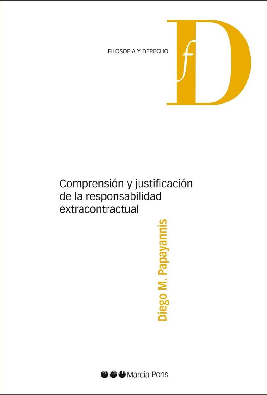 COMPRENSIÓN Y JUSTIFICACIÓN DE LA RESPONSABILIDAD EXTRACONTRACTUAL | 9788415948605 | PAPAYANNIS,DIEGO M. | Libreria Geli - Librería Online de Girona - Comprar libros en catalán y castellano
