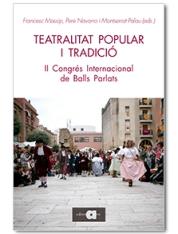 TEATRALITAT POPULAR I TRADICIÓ | 9788416260058 | A.A.D.D. | Libreria Geli - Librería Online de Girona - Comprar libros en catalán y castellano