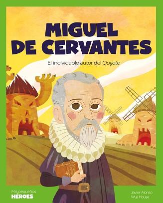 MIGUEL DE CERVANTES | 9788413613857 | ALONSO LÓPEZ, JAVIER | Libreria Geli - Librería Online de Girona - Comprar libros en catalán y castellano