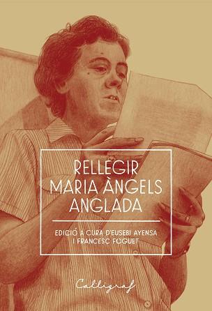 RELLEGIR MARIA ÀNGELS ANGLADA | 9788412212310 | AQYENSA,EUSEBI/FOGUET,FRANCESC | Libreria Geli - Librería Online de Girona - Comprar libros en catalán y castellano