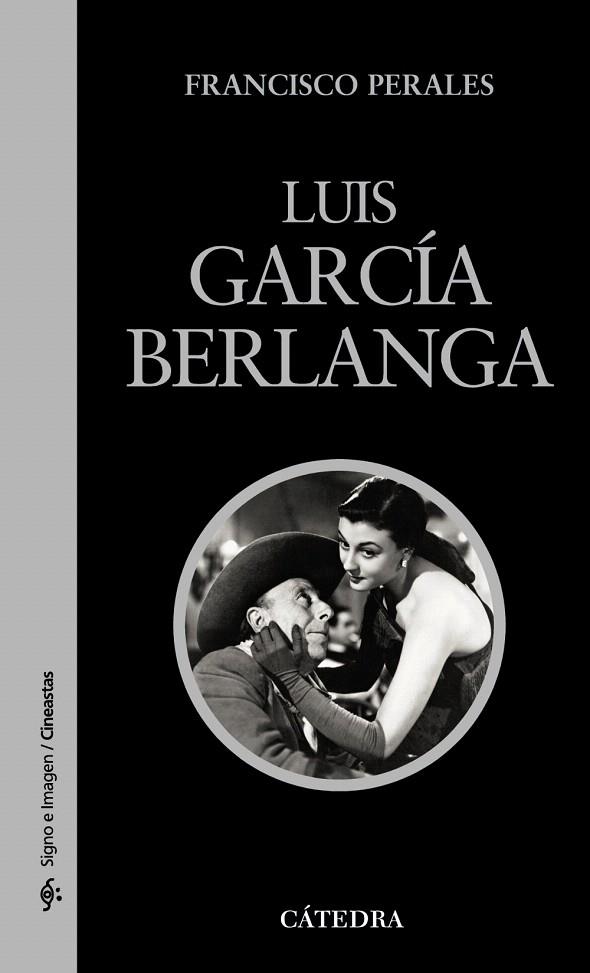 LUIS GARCIA BERLANGA | 9788437628462 | PERALES,FRANCISCO | Libreria Geli - Librería Online de Girona - Comprar libros en catalán y castellano