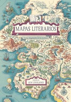 MAPAS LITERARIOS.TIERRAS IMAGTINARIAS DE LOS ESCRITORES | 9788418459986 | LEWIS-JONES,HUW | Libreria Geli - Librería Online de Girona - Comprar libros en catalán y castellano