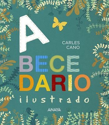ABECEDARIO ILUSTRADO | 9788469808542 | CANO,CARLES | Libreria Geli - Librería Online de Girona - Comprar libros en catalán y castellano