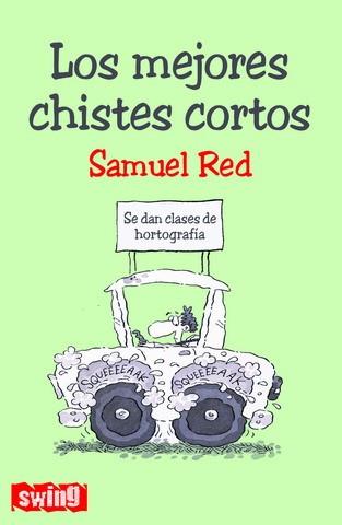 LOS MEJORES CHISTES CORTOS | 9788496746282 | SAMUEL,RED | Llibreria Geli - Llibreria Online de Girona - Comprar llibres en català i castellà