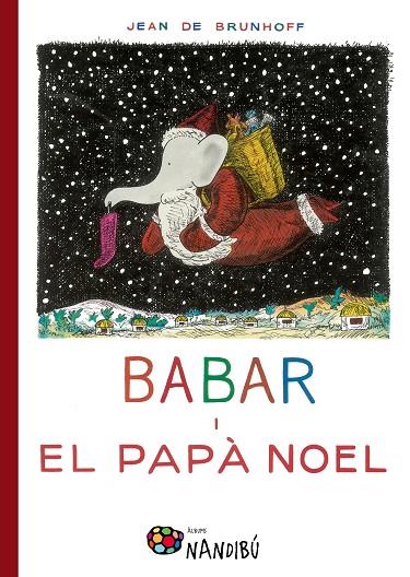 BABAR I EL PAPÀ NOEL | 9788499756639 | DE BRUNHOFF,JEAN | Libreria Geli - Librería Online de Girona - Comprar libros en catalán y castellano