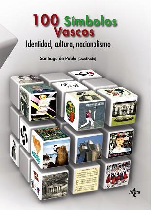 100 SÍMBOLOS VASCOS.IDENTIDAD,CULTURA,NACIONALISMO | 9788430969364 | PABLO,SANTIAGO DE/MEES,LUDGER/RUBIO POBES,CORO/ARRIETA ALBERDI,LEYRE/LARRAZA,MARÍA DEL MAR/IRIA | Libreria Geli - Librería Online de Girona - Comprar libros en catalán y castellano