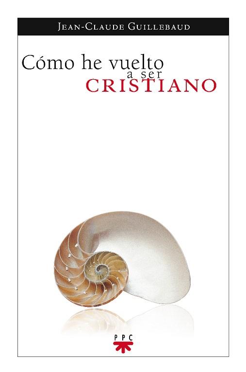 COMO HE VUELTO A SER CRISTIANO | 9788428820981 | GUILLEBAUD,JEAN-CLAUDE | Llibreria Geli - Llibreria Online de Girona - Comprar llibres en català i castellà