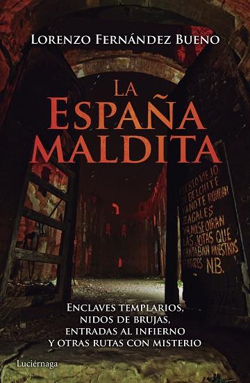 LA ESPAÑA MALDITA | 9788416694013 | FERNÁNDEZ BUENO,LORENZO | Llibreria Geli - Llibreria Online de Girona - Comprar llibres en català i castellà