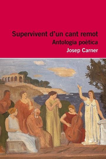 SUPERVIVENT D'UN CANT REMOT(ANTOLOGIA POÈTICA + RECURS DIGITAL) | 9788415192916 | CARNER,JOSEP | Libreria Geli - Librería Online de Girona - Comprar libros en catalán y castellano