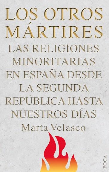 LOS OTROS MARTIRES | 9788496797574 | VELASCO,MARTA | Libreria Geli - Librería Online de Girona - Comprar libros en catalán y castellano