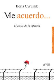 ME ACUERDO.EL EXILIO DE LA INFANCIA | 9788497845274 | CYRULNIK,BORIS | Libreria Geli - Librería Online de Girona - Comprar libros en catalán y castellano