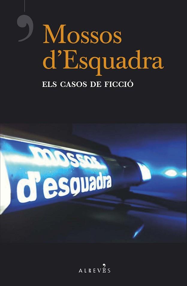 MOSSOS D'ESQUADRA.ELS CASOS DE FICCIÓ | 9788417077877 | DEL ÁRBOL,VÍCTOR/LADERA,CARLOS/ESTRADA,QUIM/RIBAS,CARLES/MELERO ROJO,RAFA/RODRÍGUEZ FERNÁNDEZ,  | Libreria Geli - Librería Online de Girona - Comprar libros en catalán y castellano