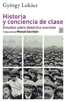 HISTORIA Y CONCIENCIA DE CLASE | 9788432320293 | LUKACS | Libreria Geli - Librería Online de Girona - Comprar libros en catalán y castellano