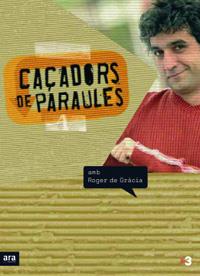 CAÇADORS DE PARAULES | 9788496201989 | DE GRACIA,ROGER | Libreria Geli - Librería Online de Girona - Comprar libros en catalán y castellano