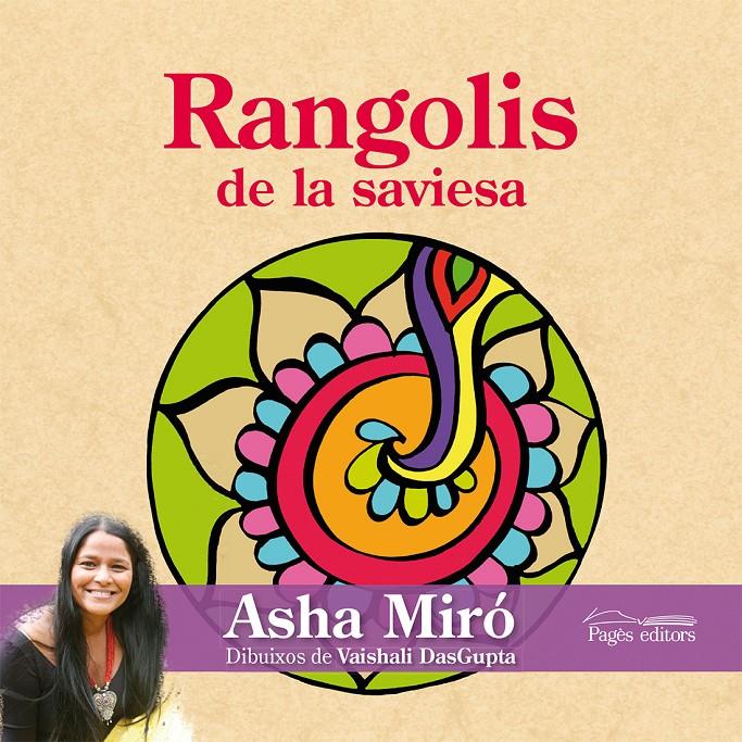 RANGOLIS DE LA SAVIESA | 9788499753980 | MIRÓ,ASHA | Llibreria Geli - Llibreria Online de Girona - Comprar llibres en català i castellà