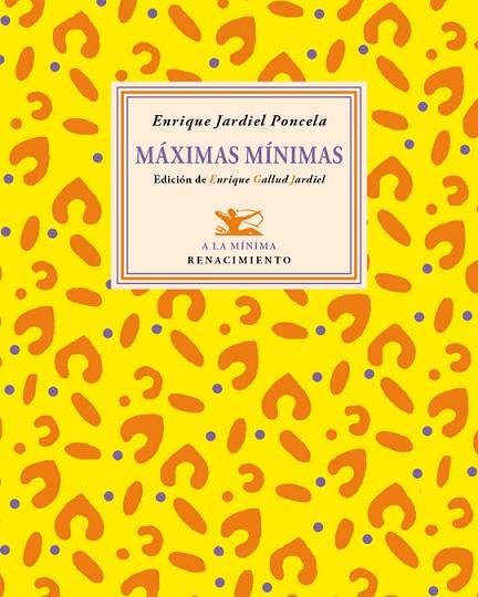 MÁXIMAS MÍNIMAS | 9788416685189 | JARDIEL PONCELA,ENRIQUE | Libreria Geli - Librería Online de Girona - Comprar libros en catalán y castellano