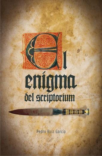 EL ENIGMA DEL SCRIPTORIUM | 9788467593525 | RUIZ GARCÍA,PEDRO | Llibreria Geli - Llibreria Online de Girona - Comprar llibres en català i castellà