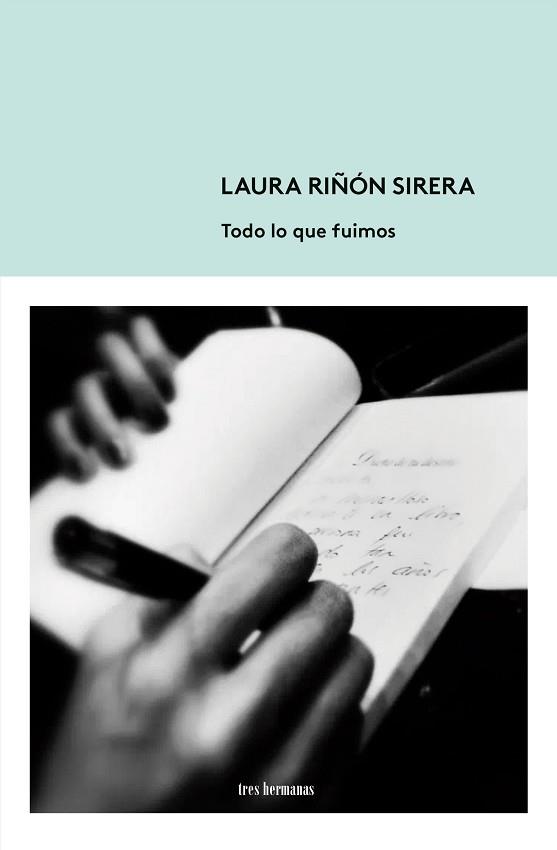 TODO LO QUE FUIMOS | 9788412337891 | RIÑÓN SIRERA,LAURA | Llibreria Geli - Llibreria Online de Girona - Comprar llibres en català i castellà