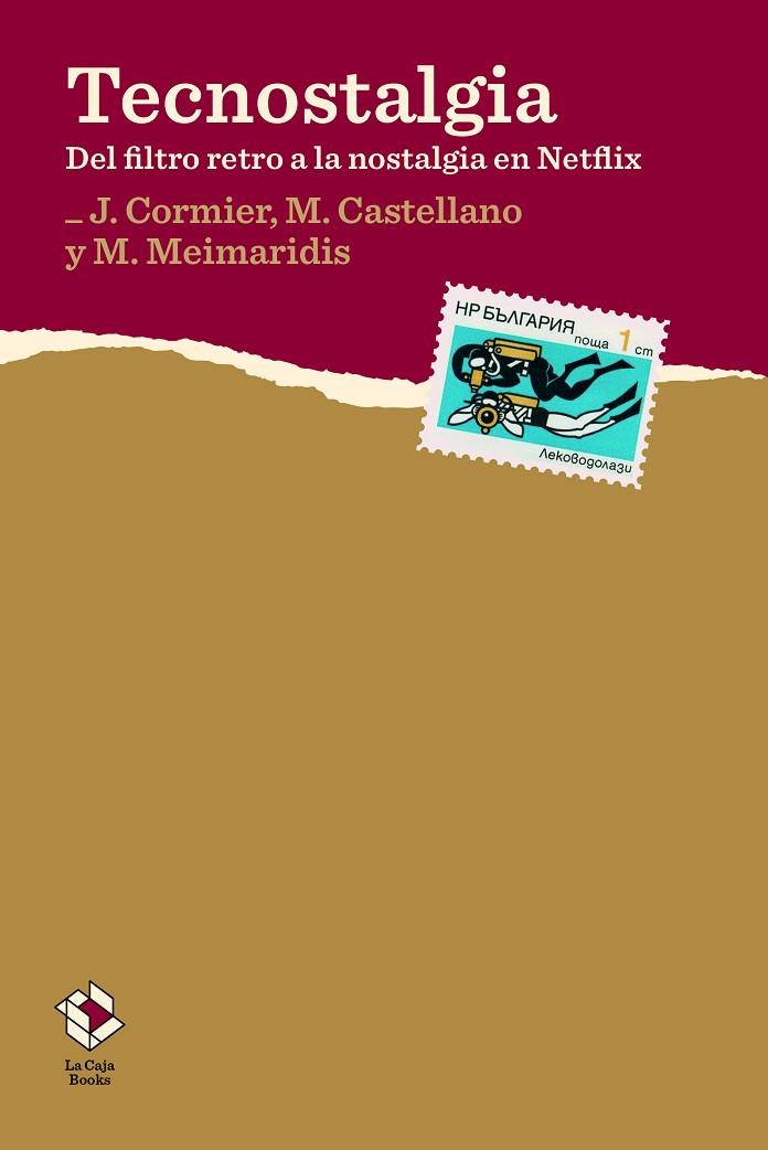 TECNOSTALGIA.DEL FILTRO RETRO A LA NOSTALGIA EN NETFLIX | 9788417496036 | CORMIER,JASMIN/CASTELLANO,MAYKA/MEIMARIDIS,MELINA | Libreria Geli - Librería Online de Girona - Comprar libros en catalán y castellano